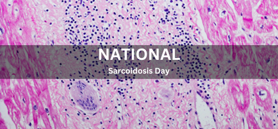 National Sarcoidosis Day [राष्ट्रीय सारकॉइडोसिस दिवस]